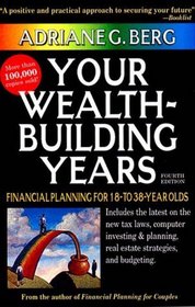 Your Wealth-Building Years: Financial Planning for 18- to 38-Year-Olds, Fourth Edition