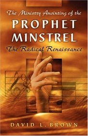 The Ministry Anointing of the Prophet-Minstrel