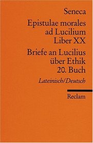 Briefe an Lucilius ber Ethik. 20. Buch / Epistulae morales ad Lucilium. Liber XX