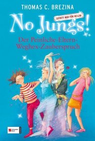 No Jungs! 16. Der Peinliche-Eltern-Weghex-Zauberspruch