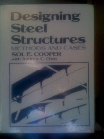 Designing Steel Structures: Methods and Cases (Prentice-Hall International Series in Civil Engineering and Engineering Mechanics)