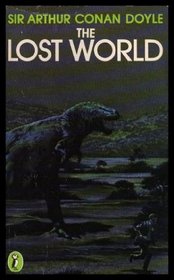 THE LOST WORLD - being an account of the recent amazing adventures of Professor