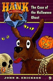 The Case of the Halloween Ghost (Hank the Cowdog, Bk 9)