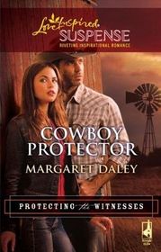 Cowboy Protector (Protecting the Witness, Bk 3) (Love Inspired Suspense, No 188)