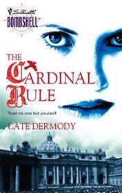 The Cardinal Rule (Strongbox Chronicles, Bk 1) (Silhouette Bombshell, No 71)