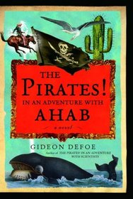The Pirates! In an Adventure with Ahab : A novel