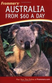 Frommer's Australia from $60 a Day (Frommer's $ A Day)