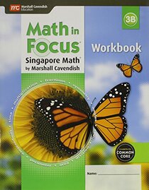 Student Workbook, Book B Grade 3 (Math in Focus: Singapore Math)