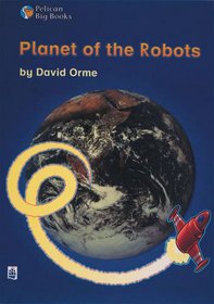 Planet of the Robots: Big Book (Pelican Big Books)