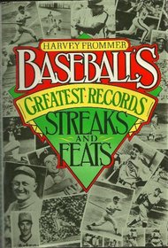 Baseball's Greatest Records: Streaks and Feats