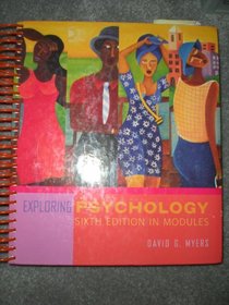 Exploring Psychology, Sixth Edition in Modules