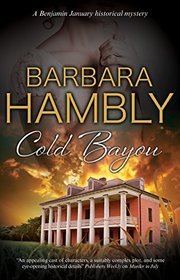 Cold Bayou: A historical mystery set in New Orleans (A Benjamin January Mystery)
