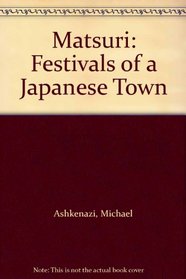 Matsuri: Festivals of a Japanese Town