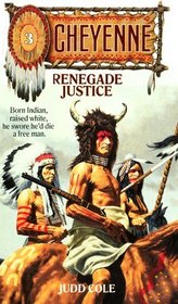 Renegade Justice (Cheyenne)
