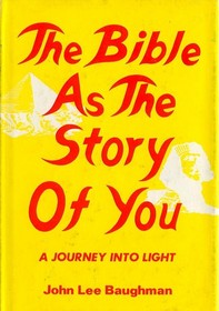The Bible as the story of you: A journey into light