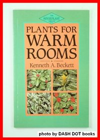 Plants for Warm Rooms (Houseplant Library)