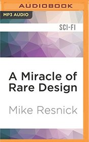 A Miracle of Rare Design