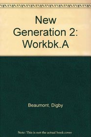 New Generation 2: Workbk.A