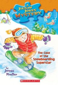 The Case of the Snowboarding Superstar (Jigsaw Jones, Bk 29)