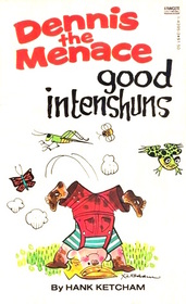 Good Intenshuns (Dennis the Menace)