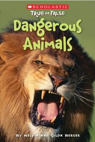Dangerous Animals (True or False)