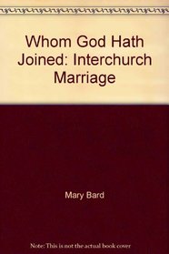 Whom God Hath Joined: Interchurch Marriage