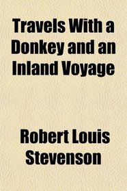 Travels With a Donkey and an Inland Voyage