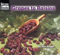 Grapes To Raisins (Turtleback School & Library Binding Edition)