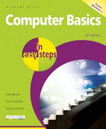 Computer Basics in Easy Steps - Windows 7 Edition