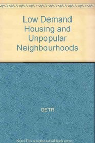 Low Demand Housing and Unpopular Neighbourhoods
