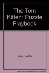 The Tom Kitten: Puzzle Playbook