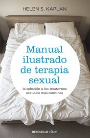 Manual ilustrado de terapia sexual / The Illustrated Manual of Sex Therapy (Spanish Edition)