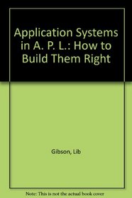 Application Systems in Apl: How to Build Them Right