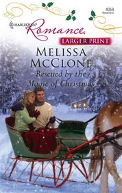 Rescued by the Magic of Christmas (Harlequin Romance, No 4059) (Larger Print)