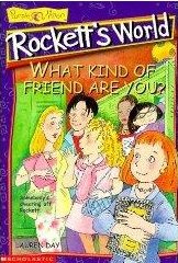 What Kind of Friend Are You? (Rockett's World, Bk 2)