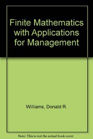 Finite Mathematics with Applications for Management