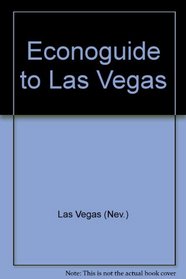 Econoguide to Las Vegas (Econoguide Las Vegas)