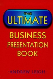 The Ultimate Business Presentation Book (Random House Business Books)