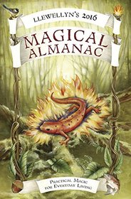 Llewellyn's 2016 Magical Almanac: Practical Magic for Everyday Living (Llewellyn's Magical Almanac)
