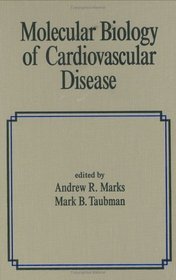 Molecular Biology of Cardiovascular Disease (Fundamental and Clinical Cardiology)