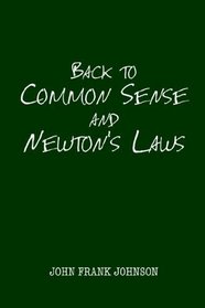 Back To Common Sense And Newton's Laws