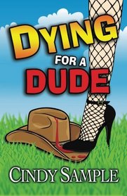 Dying for a Dude (Laurel McKay Mysteries) (Volume 4)