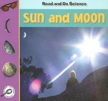 Sun And Moon (Read and Do Science)