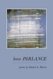 Loose Parlance: Poems