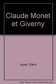 Claude Monet et Giverny (French Edition)