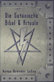 Die Satanische Bibel und Rituale.