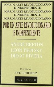 Por Un Arte Revolucionario E Independiente (Spanish Edition)