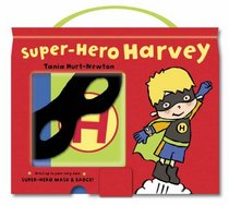 Super-Hero Harvey (Have a Go Harvey)