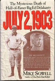 July 2, 1903: The Mysterious Death of Hall-Of-Famer Big Ed Delahanty