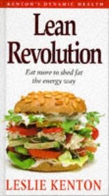 Lean Revolution: Eat More to Shed Fat the Energy Way (Dynamic Health Collection)